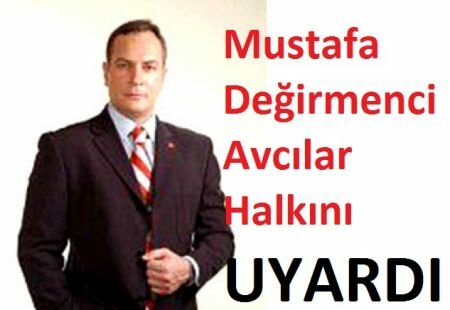Mustafa Değirmenci Uyardı