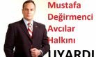 Mustafa Değirmenci Uyardı