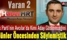VARAN2 HaberMRT Olarak Günler Öncesinden Avcılar Adayınıda Yazmıştık