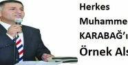 Herkes Muhammed Karabağ’ı Örnek Alsın